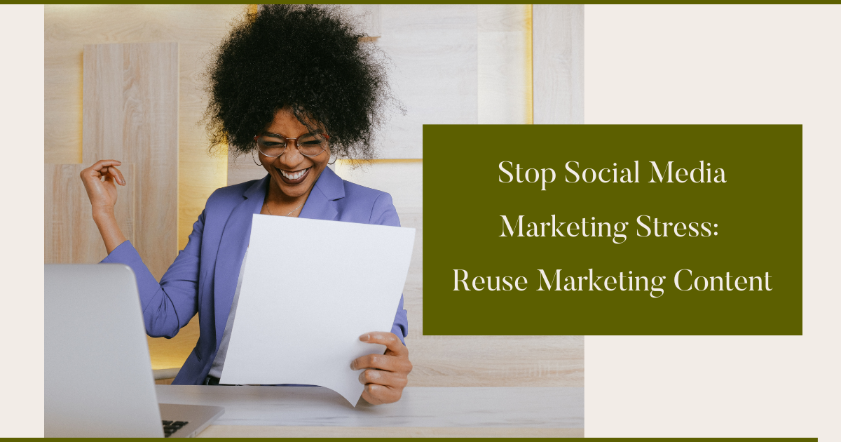 Stop Social Media Marketing Stress – Reuse Marketing Content